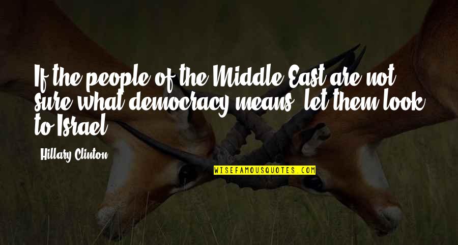 Carved Agates Quotes By Hillary Clinton: If the people of the Middle East are Carved Agates Quotes By Hillary Clinton: If the people of the Middle East are
