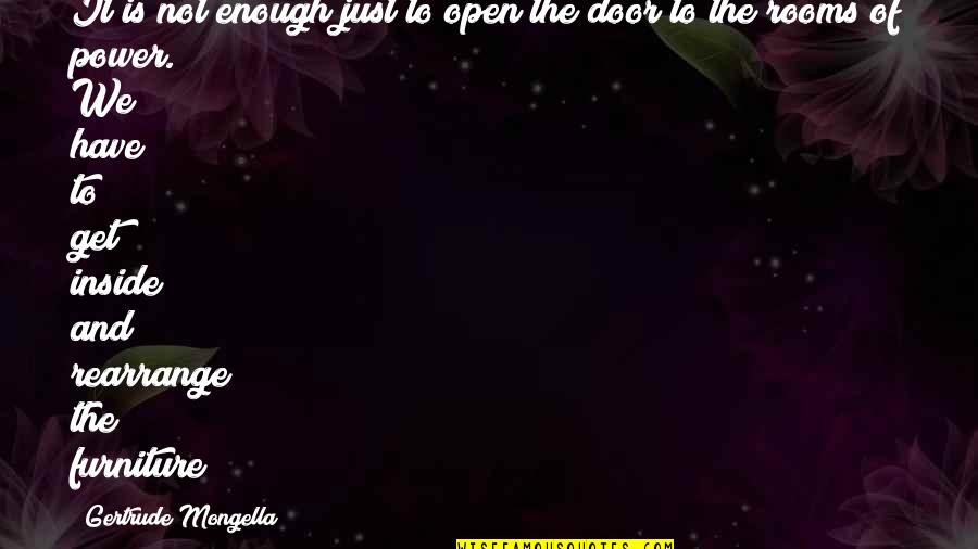 Carvelli Quotes By Gertrude Mongella: It is not enough just to open the Carvelli Quotes By Gertrude Mongella: It is not enough just to open the