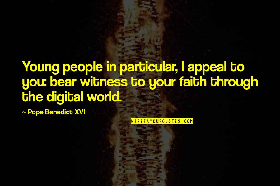 Carwin Motors Quotes By Pope Benedict XVI: Young people in particular, I appeal to you: Carwin Motors Quotes By Pope Benedict XVI: Young people in particular, I appeal to you: