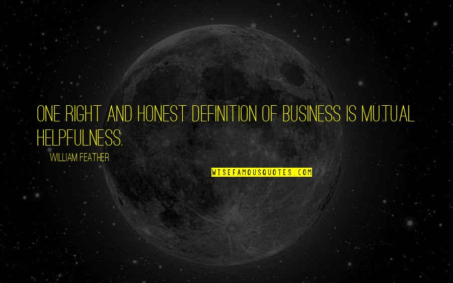 Caryll Rune Quotes By William Feather: One right and honest definition of business is Caryll Rune Quotes By William Feather: One right and honest definition of business is