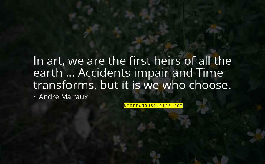 Casablanca Ferrari Quotes By Andre Malraux: In art, we are the first heirs of