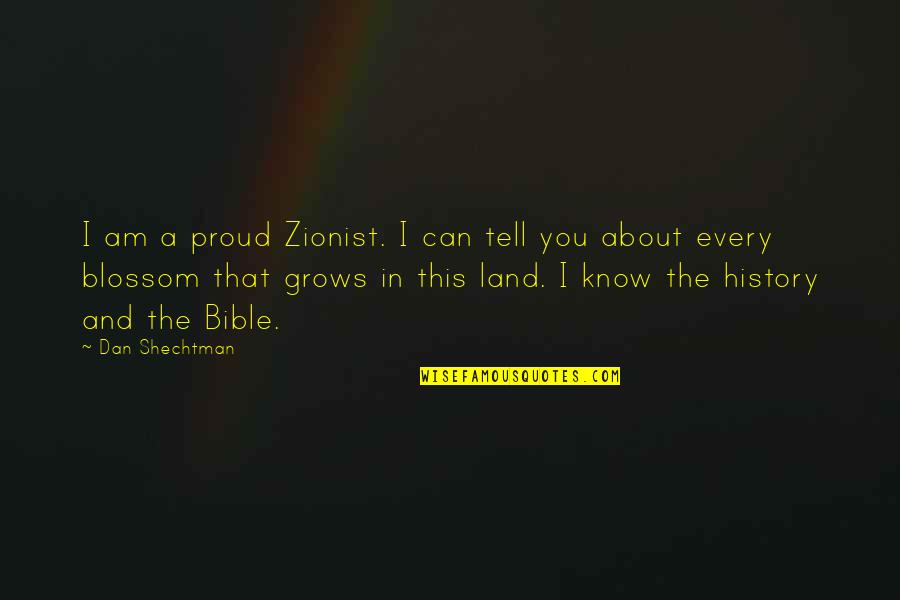 Casanova Francesca Bruni Quotes By Dan Shechtman: I am a proud Zionist. I can tell