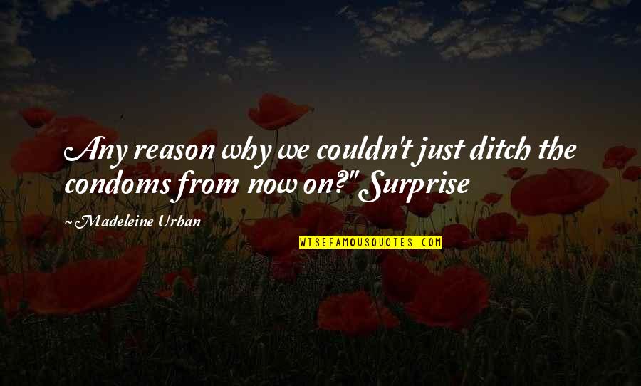 Cascaron Filipino Quotes By Madeleine Urban: Any reason why we couldn't just ditch the Cascaron Filipino Quotes By Madeleine Urban: Any reason why we couldn't just ditch the