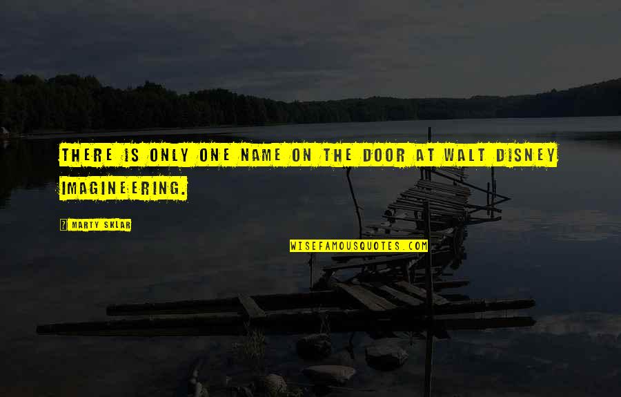 Caschetta Consulting Quotes By Marty Sklar: There is only one name on the door