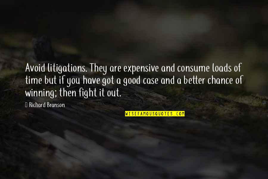 Case Of You Quotes By Richard Branson: Avoid litigations. They are expensive and consume loads
