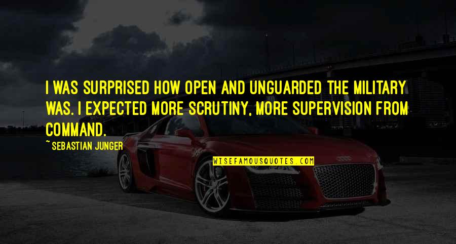 Case Youtube Quotes By Sebastian Junger: I was surprised how open and unguarded the