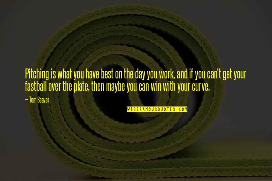 Casello Handyman Quotes By Tom Seaver: Pitching is what you have best on the