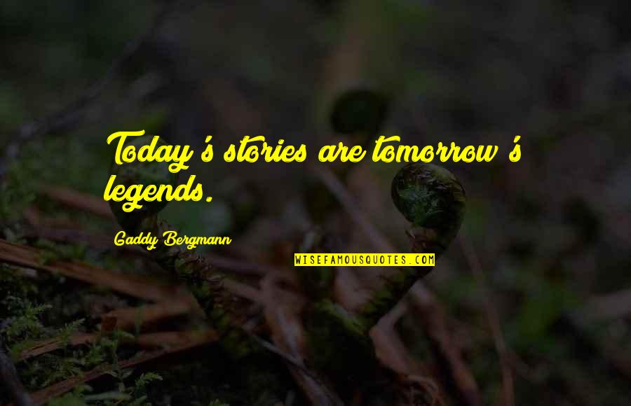 Casey Jones Tmnt Movie Quotes By Gaddy Bergmann: Today's stories are tomorrow's legends. Casey Jones Tmnt Movie Quotes By Gaddy Bergmann: Today's stories are tomorrow's legends.