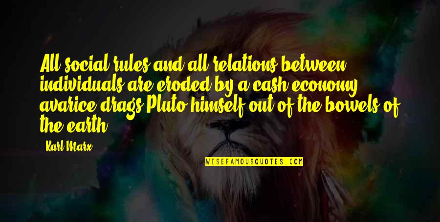 Cash Quotes By Karl Marx: All social rules and all relations between individuals