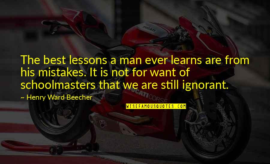 Cashdollar Last Name Quotes By Henry Ward Beecher: The best lessons a man ever learns are