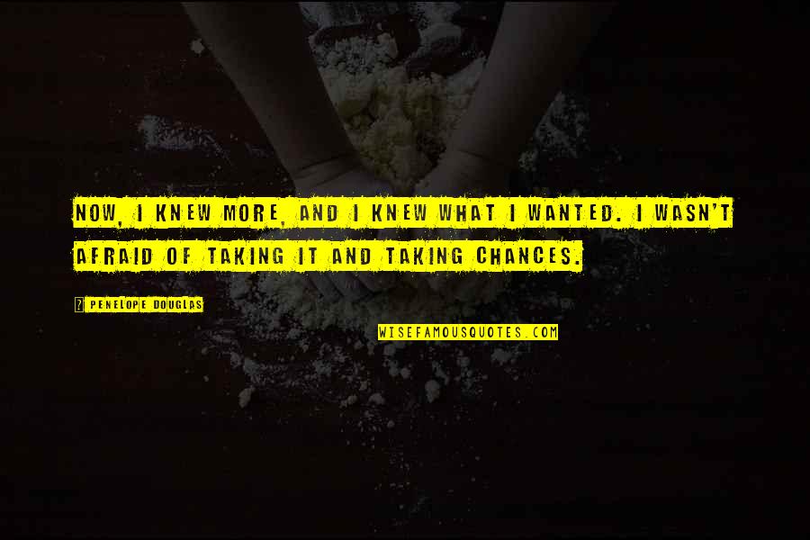 Cashedge Quotes By Penelope Douglas: Now, I knew more, and I knew what Cashedge Quotes By Penelope Douglas: Now, I knew more, and I knew what