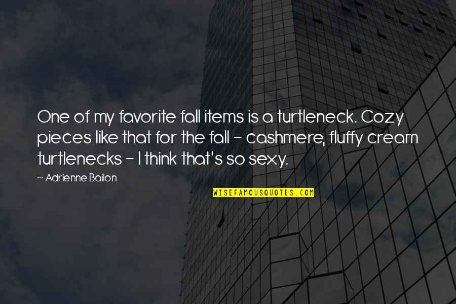 Cashmere Quotes By Adrienne Bailon: One of my favorite fall items is a