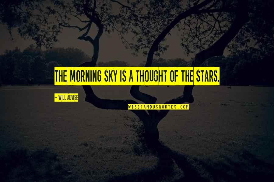 Cashmoney Quotes By Will Advise: The morning sky is a thought of the