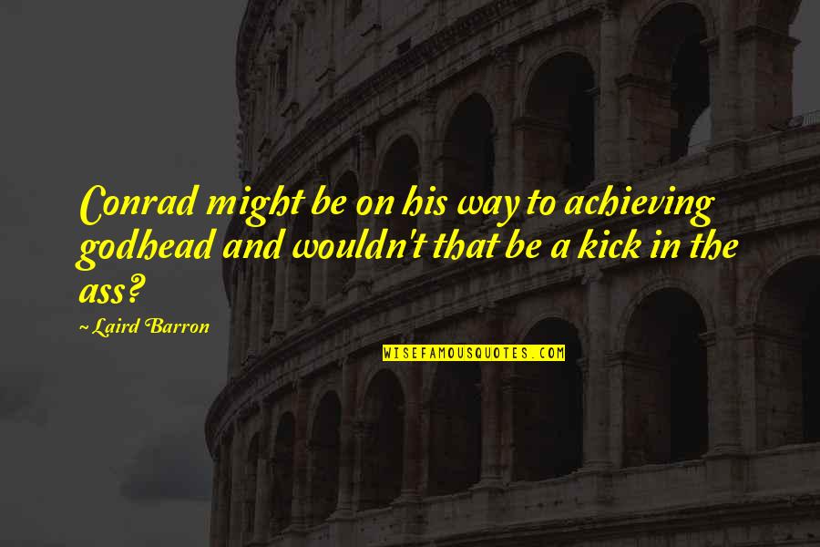 Casi Stock Quote Quotes By Laird Barron: Conrad might be on his way to achieving Casi Stock Quote Quotes By Laird Barron: Conrad might be on his way to achieving