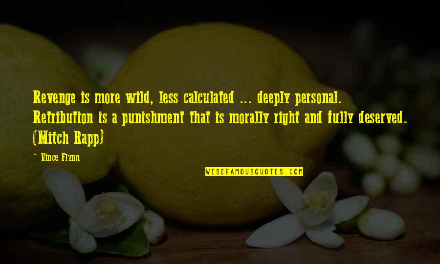Casimiros Que Quotes By Vince Flynn: Revenge is more wild, less calculated ... deeply Casimiros Que Quotes By Vince Flynn: Revenge is more wild, less calculated ... deeply