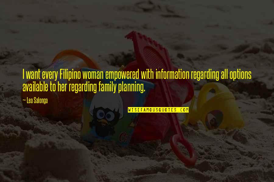 Caslav Obchodka Quotes By Lea Salonga: I want every Filipino woman empowered with information