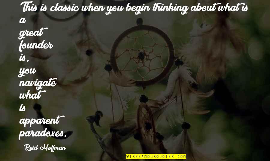 Cassata High School Quotes By Reid Hoffman: This is classic when you begin thinking about Cassata High School Quotes By Reid Hoffman: This is classic when you begin thinking about