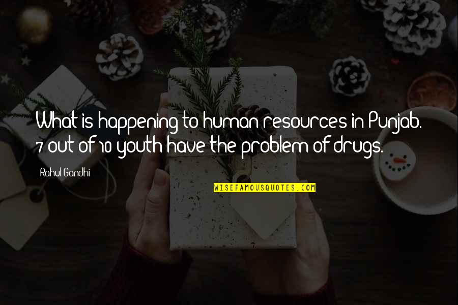 Cassiano Branco Quotes By Rahul Gandhi: What is happening to human resources in Punjab. Cassiano Branco Quotes By Rahul Gandhi: What is happening to human resources in Punjab.