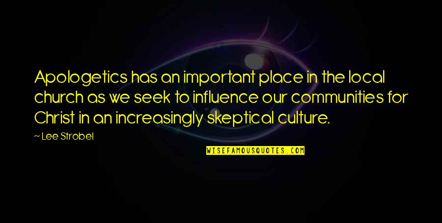 Cassilly Kitchen Quotes By Lee Strobel: Apologetics has an important place in the local Cassilly Kitchen Quotes By Lee Strobel: Apologetics has an important place in the local
