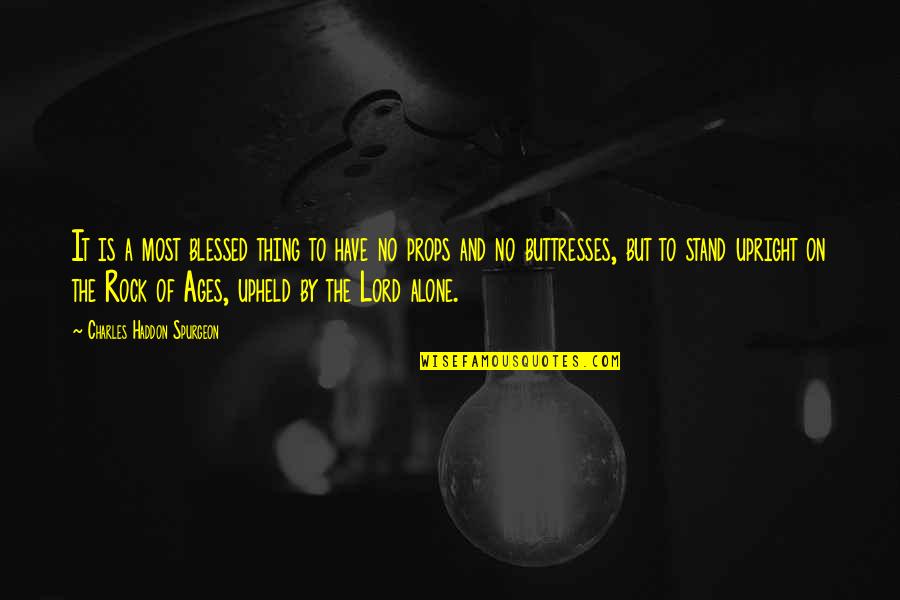 Cassiodorus Believed Quotes By Charles Haddon Spurgeon: It is a most blessed thing to have Cassiodorus Believed Quotes By Charles Haddon Spurgeon: It is a most blessed thing to have