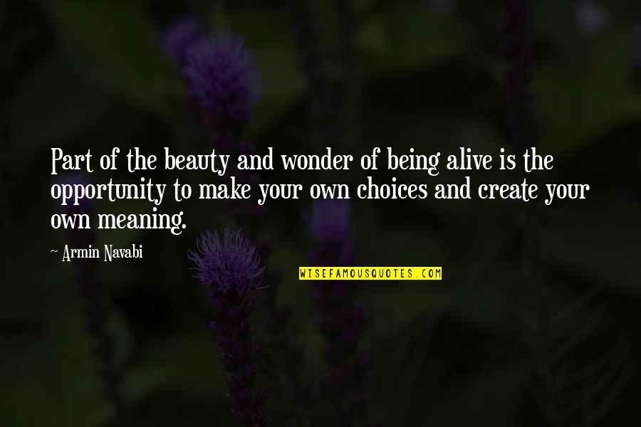 Cassola Recipe Quotes By Armin Navabi: Part of the beauty and wonder of being Cassola Recipe Quotes By Armin Navabi: Part of the beauty and wonder of being