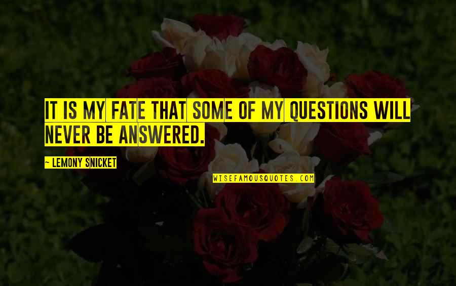 Cassutt Project Quotes By Lemony Snicket: It is my fate that some of my Cassutt Project Quotes By Lemony Snicket: It is my fate that some of my