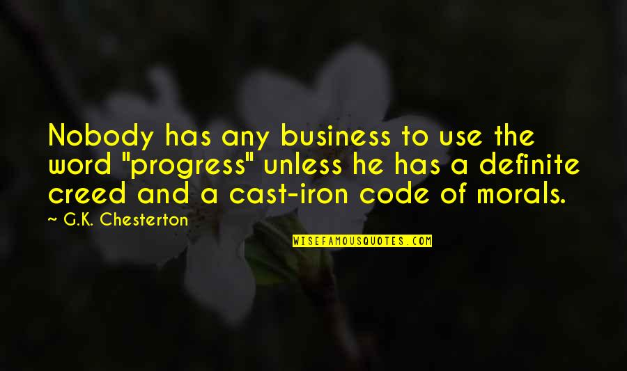 Cast Quotes By G.K. Chesterton: Nobody has any business to use the word