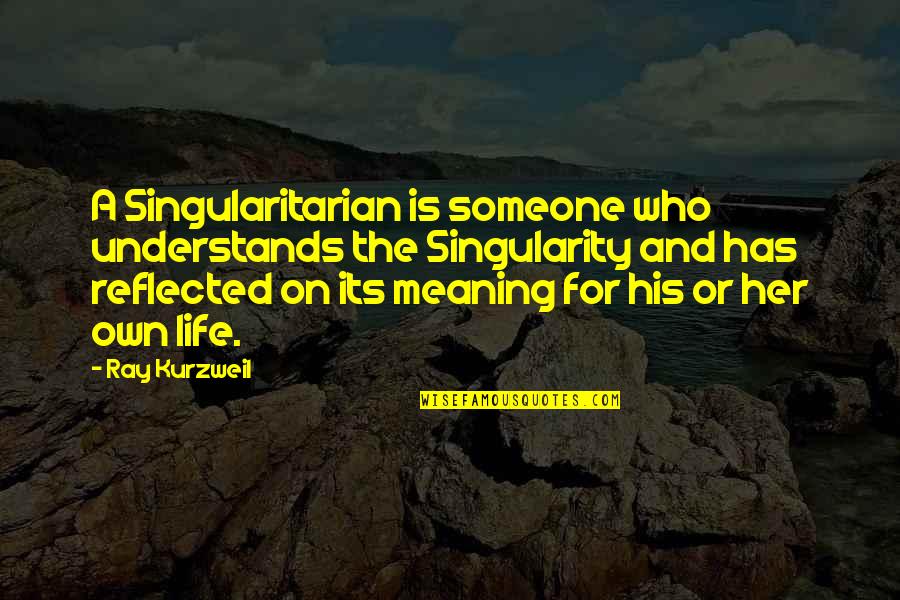 Castagnette Dessin Quotes By Ray Kurzweil: A Singularitarian is someone who understands the Singularity Castagnette Dessin Quotes By Ray Kurzweil: A Singularitarian is someone who understands the Singularity