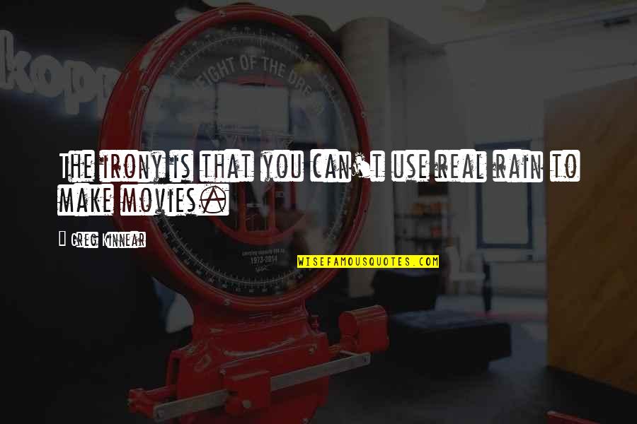 Castagnola Europe Quotes By Greg Kinnear: The irony is that you can't use real Castagnola Europe Quotes By Greg Kinnear: The irony is that you can't use real