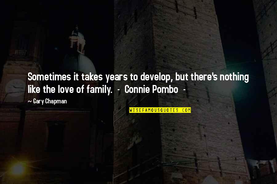 Castagnola George Quotes By Gary Chapman: Sometimes it takes years to develop, but there's Castagnola George Quotes By Gary Chapman: Sometimes it takes years to develop, but there's