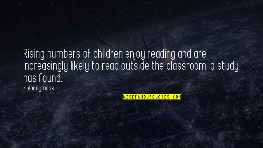 Castaways Quotes By Anonymous: Rising numbers of children enjoy reading and are Castaways Quotes By Anonymous: Rising numbers of children enjoy reading and are