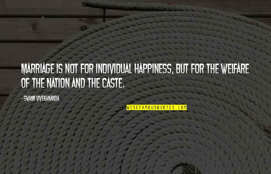Caste Quotes By Swami Vivekananda: Marriage is not for individual happiness, but for