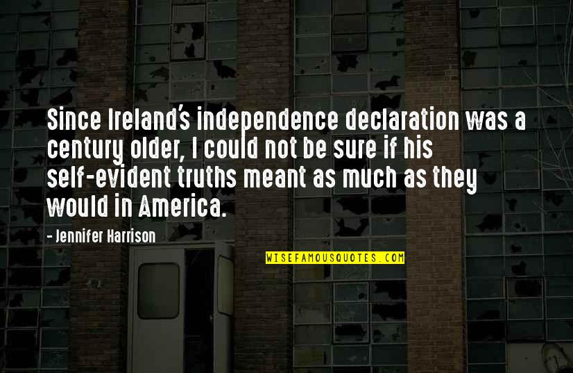 Castiel Purgatory Quotes By Jennifer Harrison: Since Ireland's independence declaration was a century older,