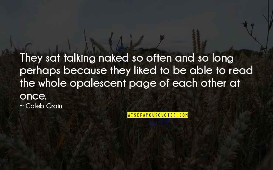 Castigation Quotes By Caleb Crain: They sat talking naked so often and so