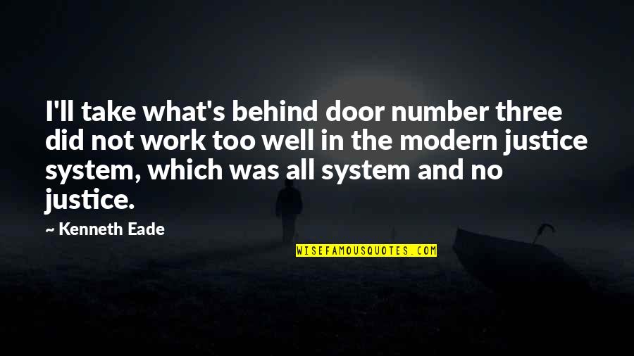 Castigation Quotes By Kenneth Eade: I'll take what's behind door number three did