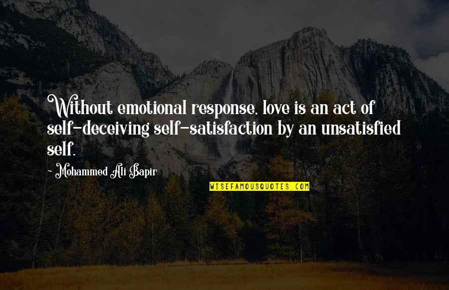 Castilleja Affinis Quotes By Mohammed Ali Bapir: Without emotional response, love is an act of