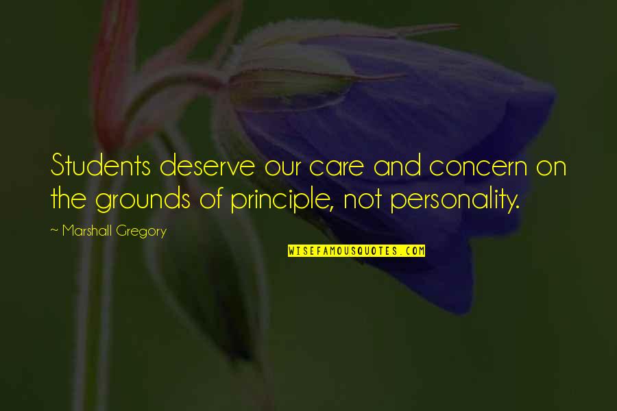 Castle After The Storm Quotes By Marshall Gregory: Students deserve our care and concern on the Castle After The Storm Quotes By Marshall Gregory: Students deserve our care and concern on the