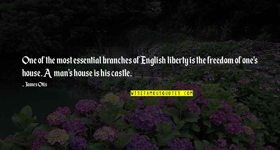 Castle In English Quotes By James Otis: One of the most essential branches of English