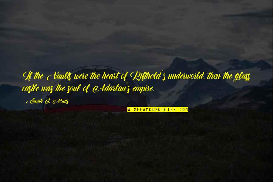 Castle Of Quotes By Sarah J. Maas: If the Vaults were the heart of Rifthold's Castle Of Quotes By Sarah J. Maas: If the Vaults were the heart of Rifthold's