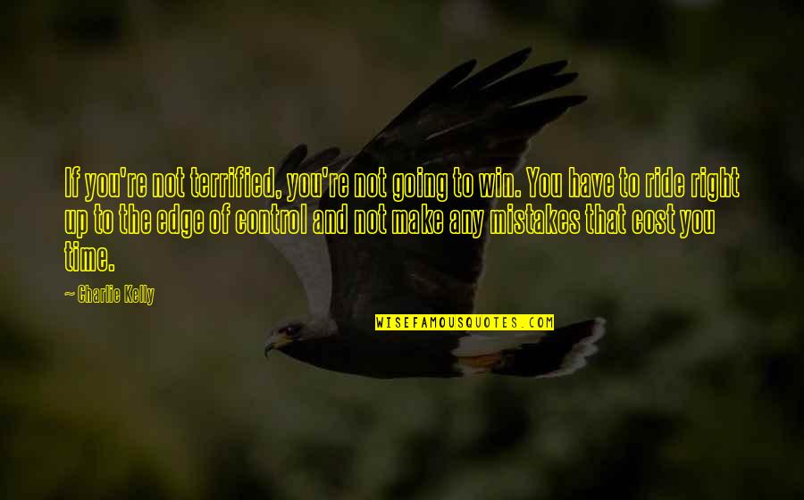 Castle Season 2 Episode 22 Quotes By Charlie Kelly: If you're not terrified, you're not going to