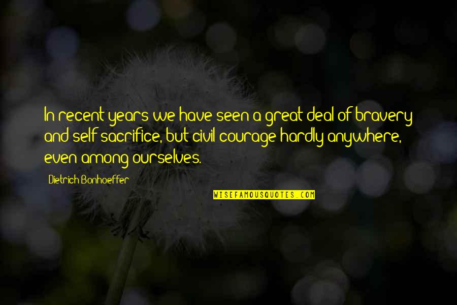 Castle Season 3 Episode 14 Quotes By Dietrich Bonhoeffer: In recent years we have seen a great