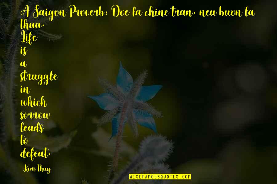 Castle Wedding Vows Quotes By Kim Thuy: A Saigon Proverb: Doe la chine tran, neu Castle Wedding Vows Quotes By Kim Thuy: A Saigon Proverb: Doe la chine tran, neu