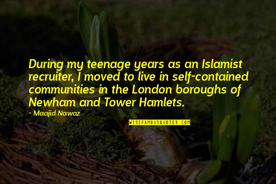 Castmates Quotes By Maajid Nawaz: During my teenage years as an Islamist recruiter,