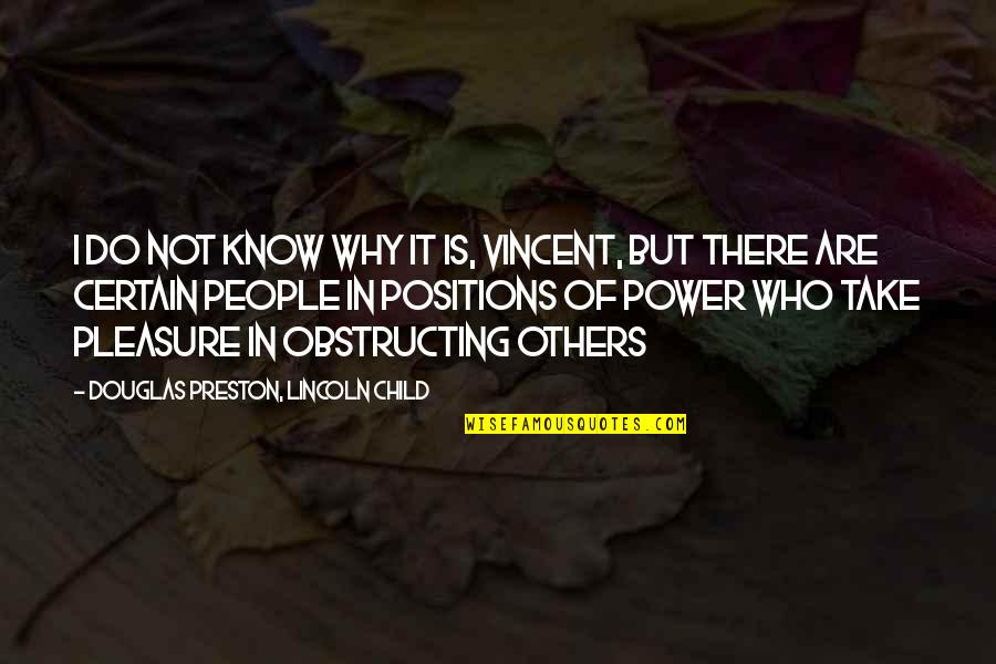 Castor Seed Live Quotes By Douglas Preston, Lincoln Child: i do not know why it is, vincent,