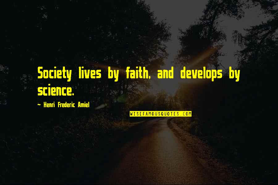 Castrol Gtx Quotes By Henri Frederic Amiel: Society lives by faith, and develops by science. Castrol Gtx Quotes By Henri Frederic Amiel: Society lives by faith, and develops by science.