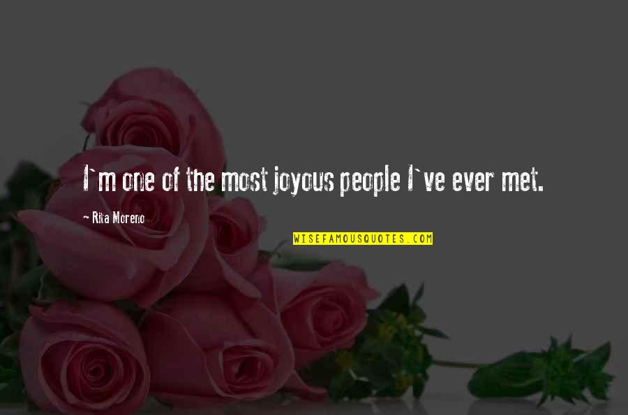 Castroneves Helio Quotes By Rita Moreno: I'm one of the most joyous people I've Castroneves Helio Quotes By Rita Moreno: I'm one of the most joyous people I've