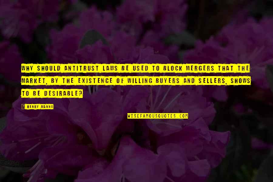 Castronova In The News Quotes By HENRY MANNE: Why should antitrust laws be used to block Castronova In The News Quotes By HENRY MANNE: Why should antitrust laws be used to block