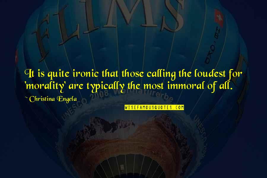 Castroverde Law Quotes By Christina Engela: It is quite ironic that those calling the