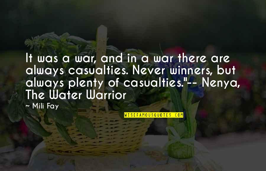 Casualties In War Quotes By Mili Fay: It was a war, and in a war