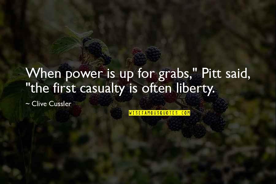 Casualty Quotes By Clive Cussler: When power is up for grabs," Pitt said,